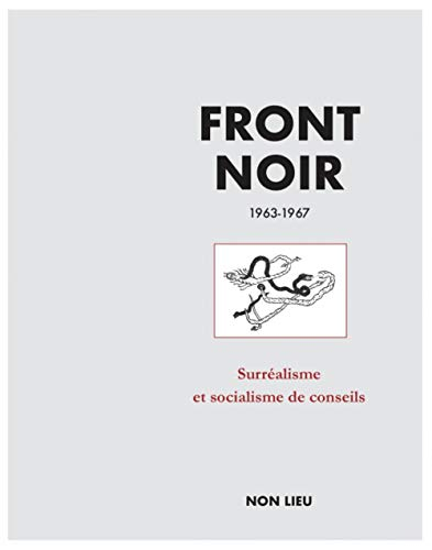 Front noir, 1963-1967 : surréalisme et socialisme de conseils