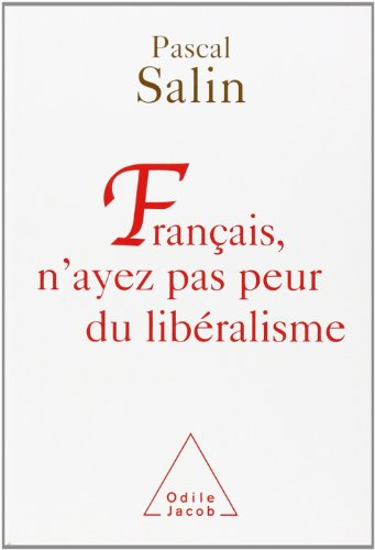 Français, n'ayez pas peur du libéralisme