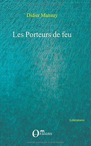 Les porteurs de feu