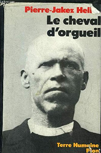 Le cheval d'orgueil : mémoires d'un Breton du pays bigouden