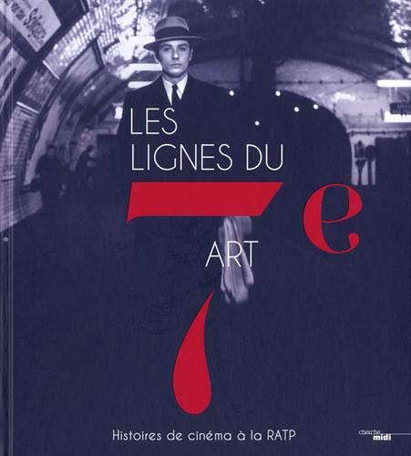 Les lignes du 7e art : histoires de cinéma à la RATP