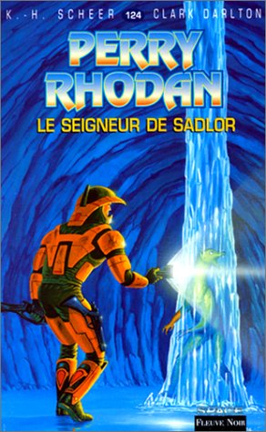perry rhodan, tome 124 : le seigneur de sadlor