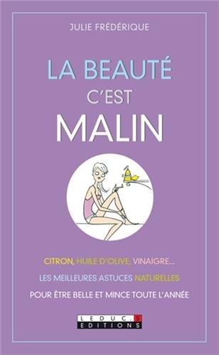 La beauté c'est malin : citron, huile d'olive, vinaigre... les meilleures astuces naturelles pour êt