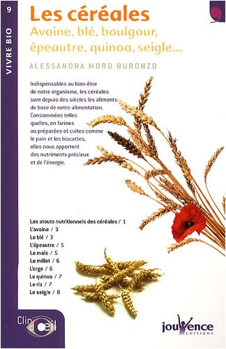 Les céréales : avoine, blé, boulgour, épeautre, quinoa, seigle...