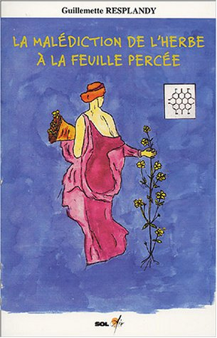 La malédiction de l'herbe à la feuille percée