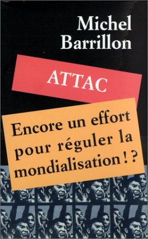 ATTAC, encore un effort pour réguler la mondialisation ! ?