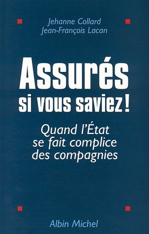 Assurés si vous saviez : quand l'Etat se fait complice des compagnies