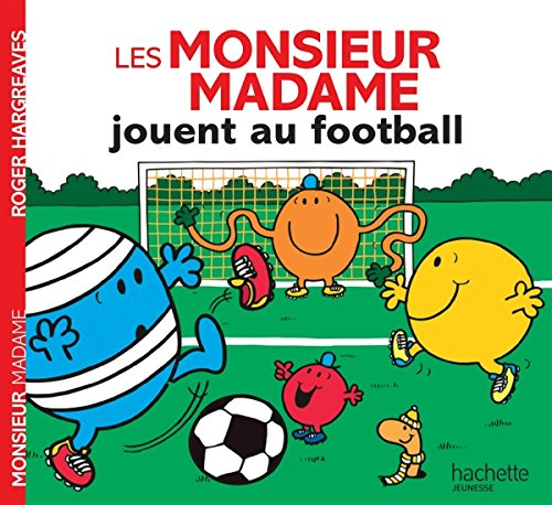 Les Monsieur Madame jouent au football