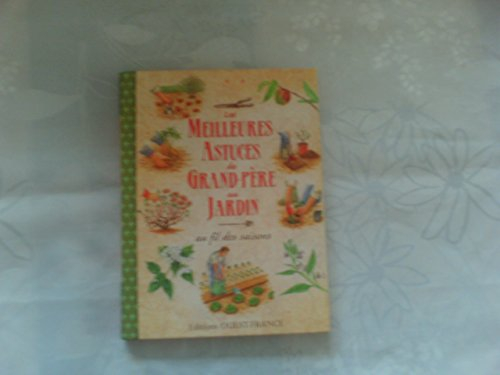 Les meilleures astuces de grand-père au jardin : au fil des saisons