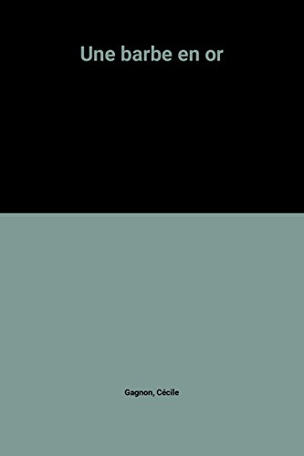 Une Barbe en or