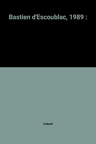 bastien d'escoublac, 1989 :