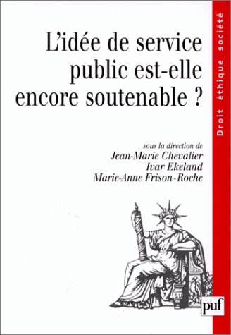 L'idée du service public est-elle encore soutenable ?