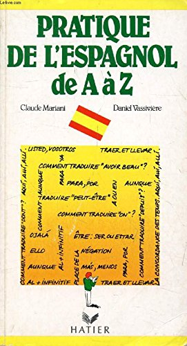 Pratique de l'espagnol de A à Z