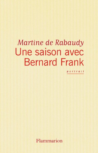 Une saison avec Bernard Frank : portrait