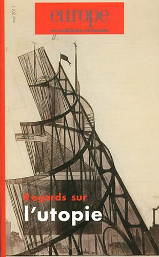 Europe, n° 985. Regards sur l'utopie