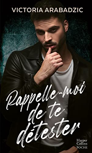 Rappelle-moi de te détester