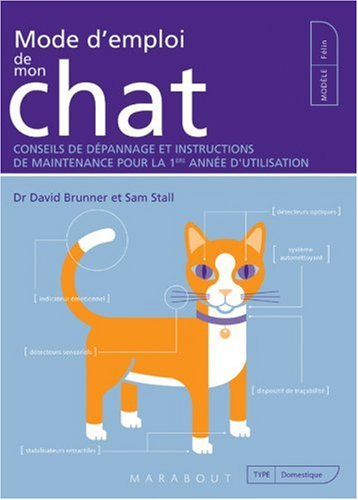 Mode d'emploi de mon chat : conseils de dépannage et instructions de maintenance pour la 1re année d