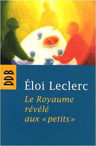 Le Royaume révélé aux petits