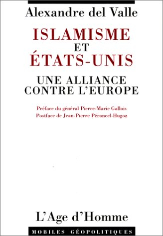 islamisme et etats-unis, une alliance contre l'europe