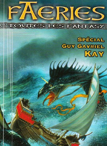 Faeries, n° 24. Spécial Guy Gavriel Kay