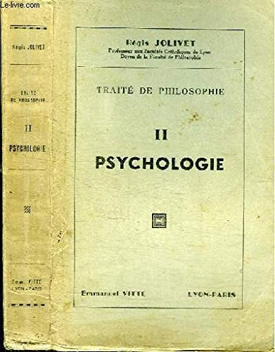 jolivet régis - traité de philosophie tome ii, psychologie