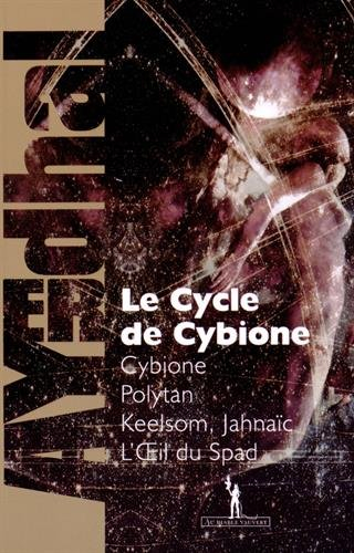 Le cycle de Cybione : intégrale