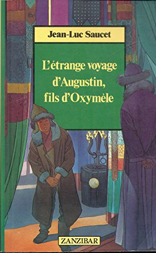 L'Etrange voyage d'Augustin, fils d'Oxymèle