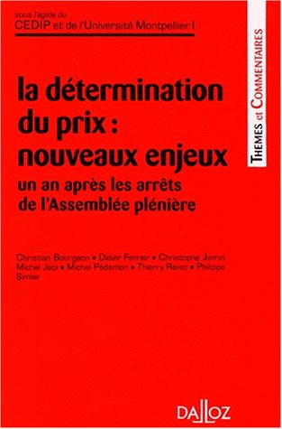 La détermination du prix : nouveaux enjeux : un an après les arrêts de l'Assemblée plénière