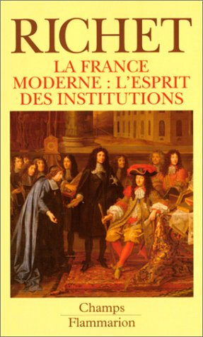La France moderne : l'esprit des institutions