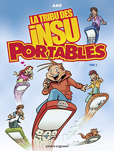 La tribu des insu'portables. Vol. 2
