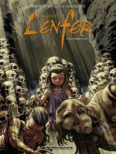La meute de l'enfer. Vol. 4. La tanière du mal