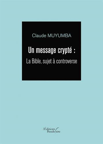 Un message crypté : La Bible, sujet à controverse