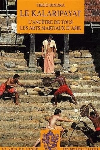 Le kalaripayat : l'ancêtre de tous les arts martiaux d'Asie