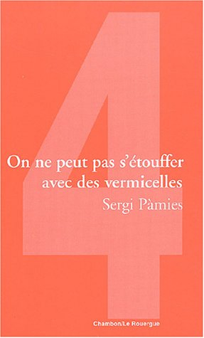 On ne peut pas s'étouffer avec des vermicelles