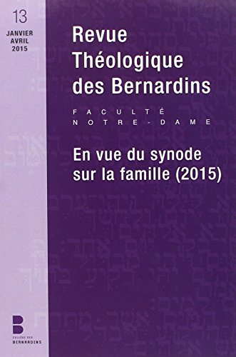 Revue théologique des Bernardins, n° 13. En vue du synode sur la famille (2015)