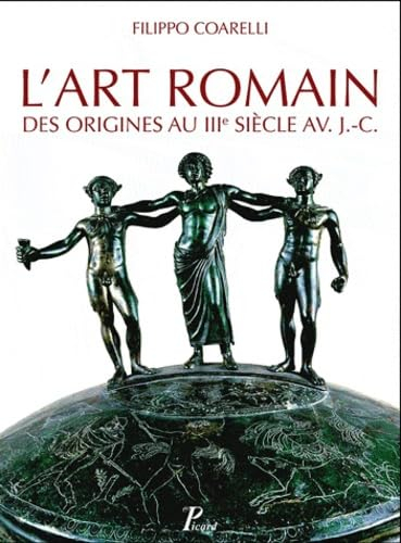 Histoire de l'art romain. Vol. 1. L'art romain des origines au IIIe siècle av. J.-C.