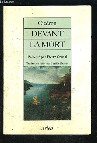 Tusculanes. Devant la mort : Ire Tusculane