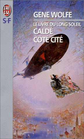 Le livre du long soleil. Vol. 3. Caldé, côté cité