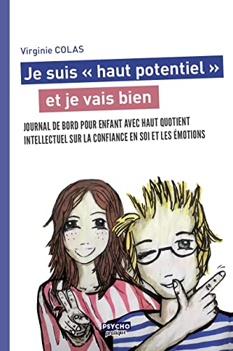 Je suis haut potentiel et je vais bien : journal de bord pour enfants précoces intellectuellement : 