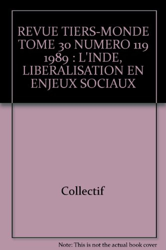 Tiers-monde, n° 119. L'Inde, libéralisation et enjeux sociaux
