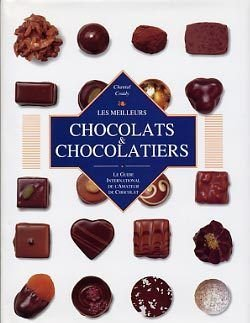 Les meilleurs chocolats et chocolatiers : le guide international de l'amateur de chocolats