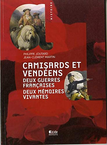 Camisards et Vendéens : deux guerres françaises, deux mémoires vivantes