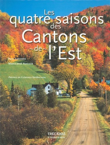 Les quatre saisons des Cantons-de-l'Est