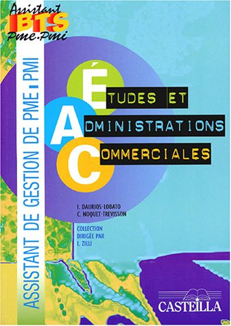 Etudes et administrations commerciales : pôle 3 : assistant de gestion de PME-PMI
