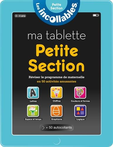 Ma tablette : petite section, 3-4 ans : réviser le programme de maternelle en 50 activités amusantes