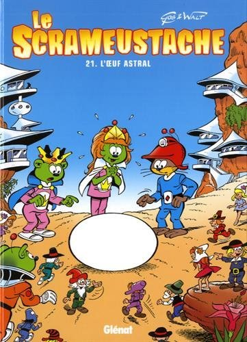 Le Scrameustache. Vol. 21. L'oeuf astral