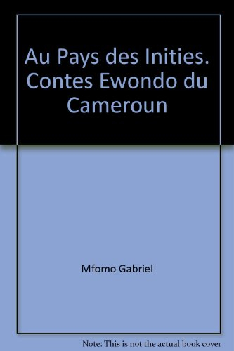 Au pays des initiés : contes ewondo du Cameroun