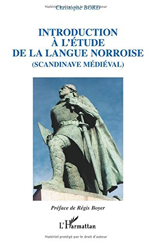 Introduction à l'étude de la langue norroise (scandinave médiéval)