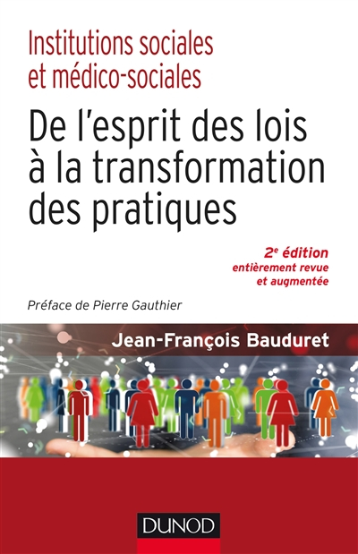 Institutions sociales et médico-sociales : de l'esprit des lois à la transformation des pratiques