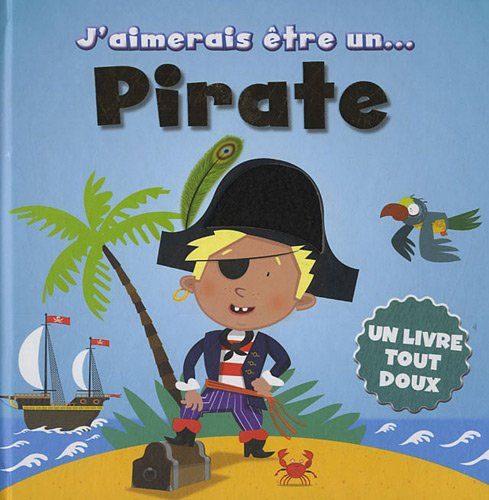 J'aimerais être un... pirate